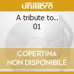 A tribute to.. 01 cd