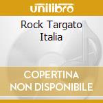 Rock Targato Italia cd