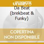 Da Beat (brekbeat & Funky) cd musicale di ARTISTI VARI