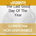 The Last Good Day Of The Year cd musicale di COUSTEAU