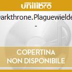 Darkthrone.Plaguewielder - cd musicale di DARKTHRONE