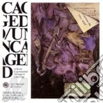 Cage Uncaged cd