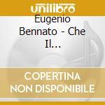 Eugenio Bennato - Che Il Mediterraneo Sia cd musicale di Eugenio Bennato