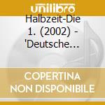 Halbzeit-Die 1. (2002) - 'Deutsche Fu?Ball Nationalmannschaft, Wen' cd