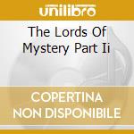 The Lords Of Mystery Part Ii cd musicale di THE LORDS OF MYSTERY