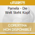 Pamela - Die Welt Steht Kopf cd