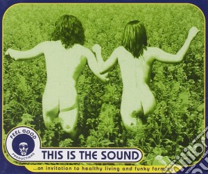Feel Good Productions - This Is The Sound cd musicale di Good Feel