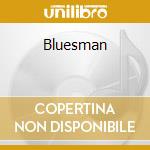 Bluesman cd musicale di CIOTTI ROBERTO