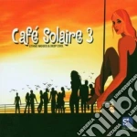 Artisti Vari - Cafe' Solaire Vol.3 cd