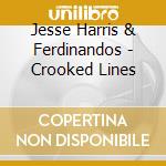 Jesse Harris & Ferdinandos - Crooked Lines cd