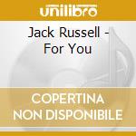 Jack Russell - For You cd