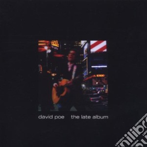 David Poe - The Late Album cd musicale