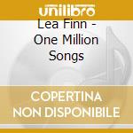Lea Finn - One Million Songs cd