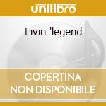 Livin 'legend cd