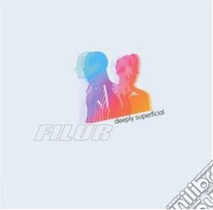Filur - Deeply Superficial cd musicale di Filur