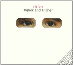 Vision - Higher And Higher cd musicale di VISION