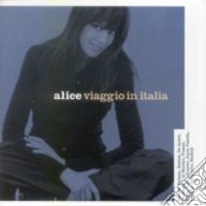 Alice - Viaggio In Italia cd musicale di ALICE