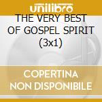 THE VERY BEST OF GOSPEL SPIRIT (3x1) cd