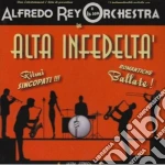 Alfredo Rey E La Sua Orchestra - Alta Infedelta' cd
