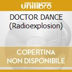 DOCTOR DANCE (Radioexplosion) cd