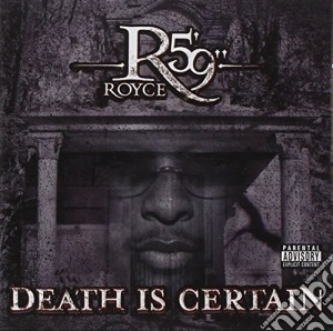 Royce 5 9 - Death Is Certain cd musicale di Da5'9'' Royce