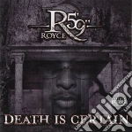 Royce 5 9 - Death Is Certain cd