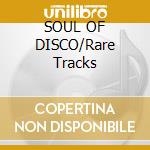 SOUL OF DISCO/Rare Tracks cd
