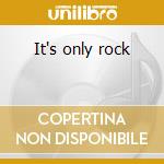It's only rock cd