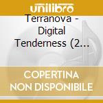 Terranova - Digital Tenderness (2 Cd) cd