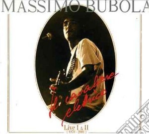 Massimo Bubola - Il Cavaliere Elettrico Live I & Ii (2 Cd) cd musicale di Massimo Bubola