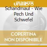 Schandmaul - Wie Pech Und Schwefel cd