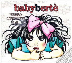 Loredana Berte - Babyberte' cd musicale di Loredana BertÃ©