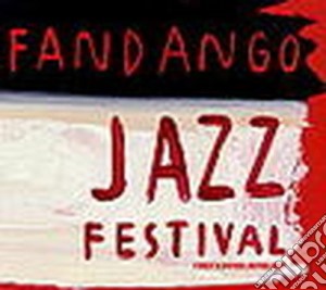 Fandango Jazz Festival cd musicale di ARTISTI VARI