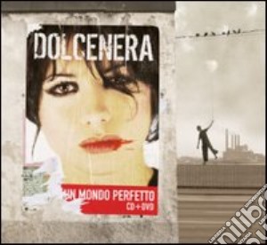 Dolcenera - Un Mondo Perfetto (cd + Dvd) cd musicale di DOLCENERA