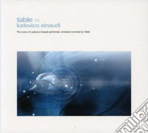 Table Vs Ludovico Einaudi - The Music Of cd musicale di Table vs.ludovico ei