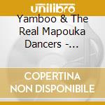 Yamboo & The Real Mapouka Dancers - Mapouka cd