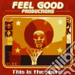 Feel Good Production - This Is The Sound