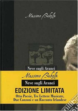 Massimo Bubola - Neve Sugli Aranci (Limited Ed.) cd musicale di BUBOLA MASSIMO