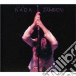 Nada / Zamboni - L'apertura
