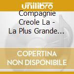 Compagnie Creole La - La Plus Grande Fiesta Creola cd