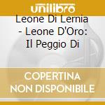 Leone Di Lernia - Leone D'Oro: Il Peggio Di cd musicale di LEONE DI LERNIA