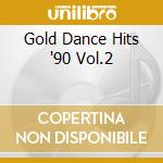 Gold Dance Hits '90 Vol.2 cd