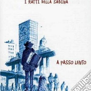 I Ratti Della Sabina - A Passo Lento cd musicale di RATTI DELLA SABINA