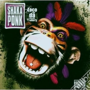 Shaka Ponk - Loco Con Da Frenchy cd musicale di Ponk Shaka