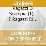 Ragazzi Di Scampia (I) - I Ragazzi Di Scampia cd