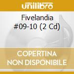 Fivelandia #09-10 (2 Cd) cd