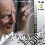 Karol - Un Papa Rimasto Uomo cd
