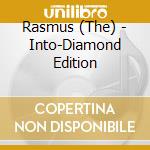 Rasmus (The) - Into-Diamond Edition cd musicale di Rasmus