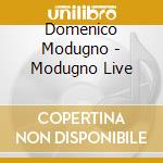 Domenico Modugno - Modugno Live cd musicale di Domenico Modugno
