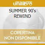 SUMMER 90's REWIND cd